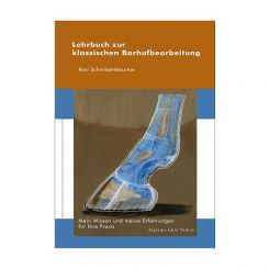 Lehrbuch zur klassischen Barhufbearbeitung (Schnitzenbaumer / St.) 